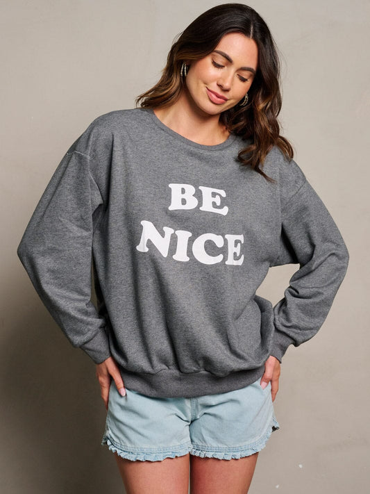 Be Nice Long Sleeve Graphic Pullover Sweatshirt - Charcoal by United Lovers